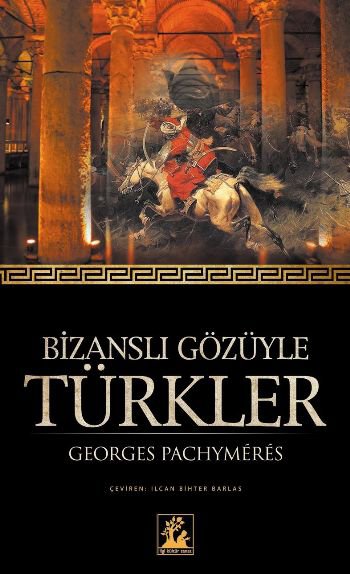 Bizanslı Gözüyle Türkler
