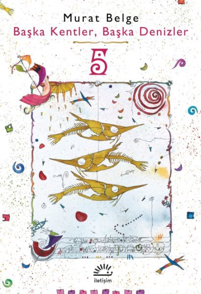 Başka Kentler, Başka Denizler 5