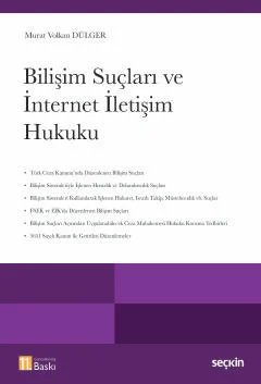 Bilişim Suçları ve İnternet İletişim Hukuku