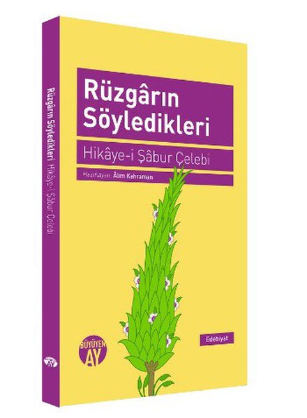 Rüzgarın Söyledikleri  Hikye-i Şabur Çelebi