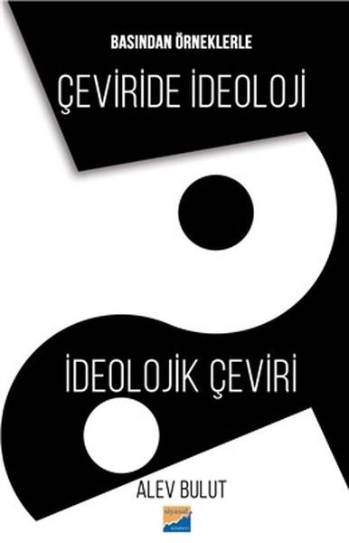 Basından Örneklerle Çeviride İdeoloji - İdeolojik Çeviri