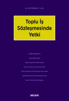Toplu İş Sözleşmesinde Yetki