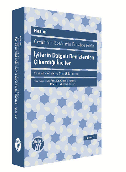İyilerin Dalgalı Denizlerden Çıkardığı İnciler (Cevahirü-l-Ebrar min Emvac-ı Bihar)  Yesevilik A