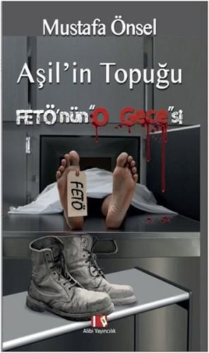 Aşil'in Topuğu Fetö'nün "O Gecesi"