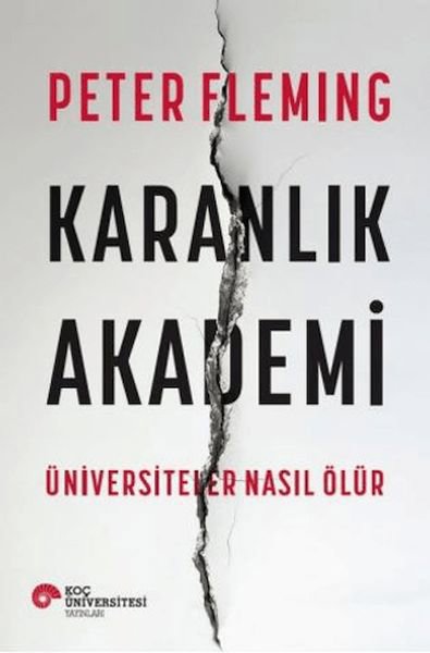 Karanlık Akademi Üniversiteler Nasıl Ölür