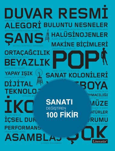 Sanatı Değiştiren 100 Fikir