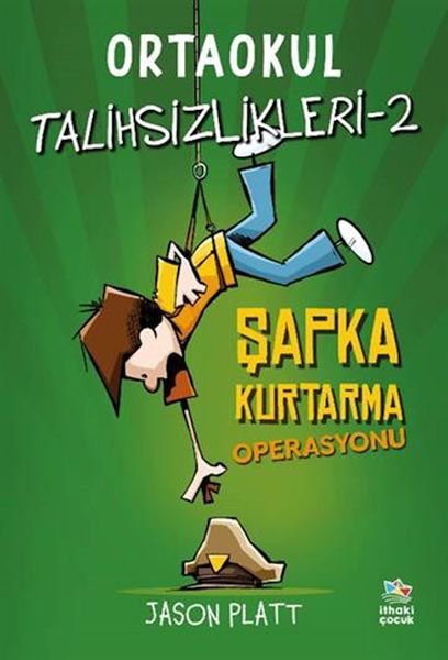Ortaokul Talihsizlikleri-2 Şapka Kurtarma Operasyonu