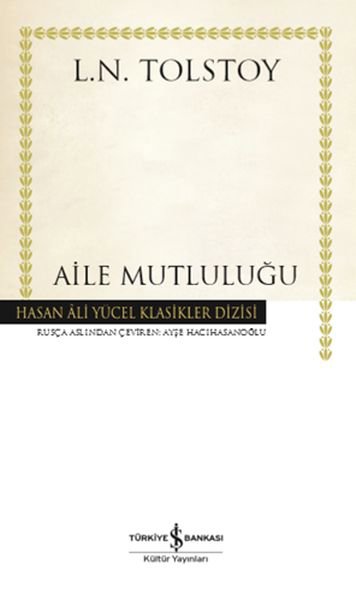 Aile Mutluluğu - Hasan Ali Yücel Klasikleri (Ciltli)