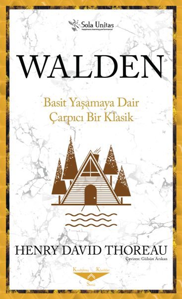 Walden Basit Yaşamaya Dair Çarpıcı Bir Klasik