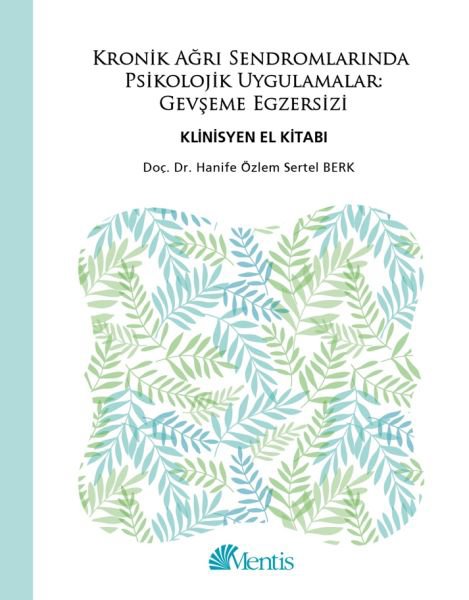 Kronik Ağrı Sendromlarında Psikolojik Uygulamalar Gevşeme Egzersizi - Klinisyen El Kitabı