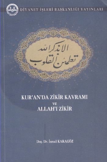 Kur'an'da Zikir Kavramı ve Allah'ı Zikir