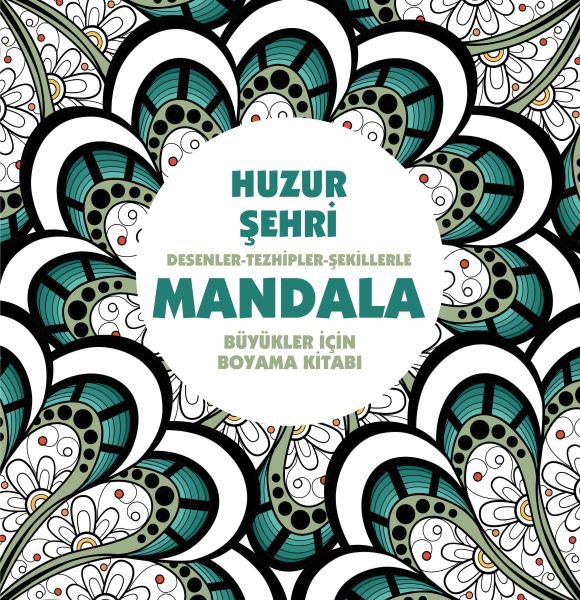 Huzur Şehri - Mandala (Büyükler İçin Boyama)