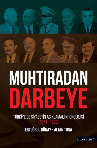 Muhtıradan Darbeye - Türkiye’de Siyasetin Açıklamalı Kronolojisi 1971-1982