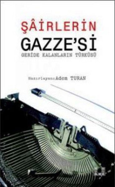Şairlerin Gazze'si  Geride Kalanların Türküsü