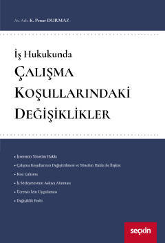 İş HukukundaÇalışma Koşullarındaki Değişiklikler