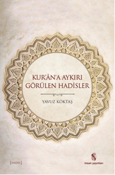 Kur'an'a Aykırı Görülen Hadisler