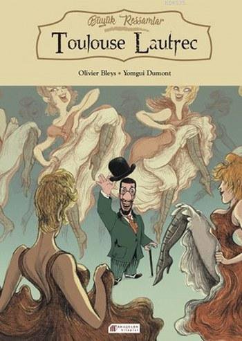 Büyük Ressamlar - Toulouse