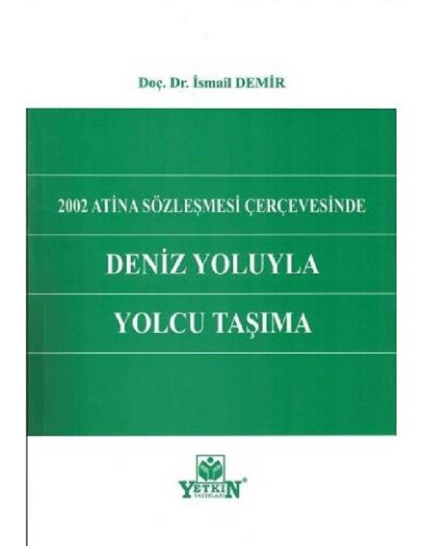 Deniz Yoluyla Yolcu Taşıma / 2002 Atin Sözleşmesi Çerçevesinde