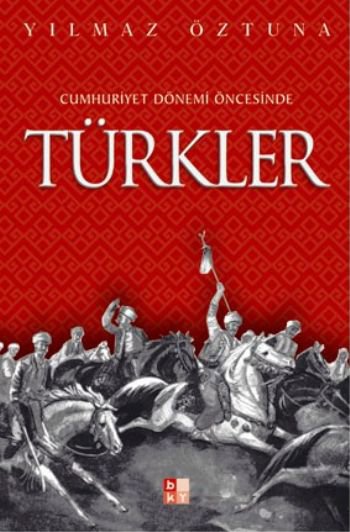 Türkler-Cumhuriyet Dönemi Öncesinde