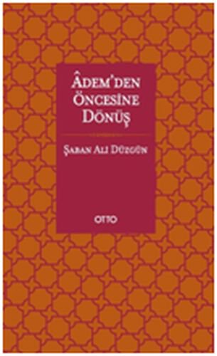 Adem'den Öncesine Dönüş (Ciltli)