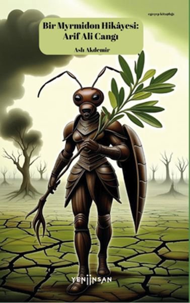 Bir Myrmidon Hikayesi: Arif Ali Cangı