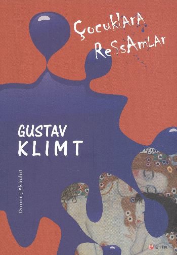 Çocuklara Ressamlar: Gustav Klimt