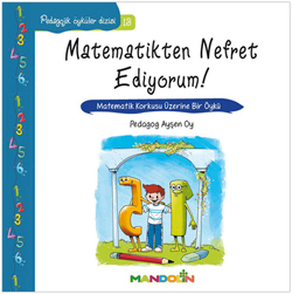 Pedagojik Öyküler 13 - Matematikten Nefret Ediyorum!