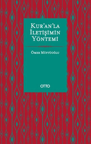 Kur’an’la İletişimin Yöntemi