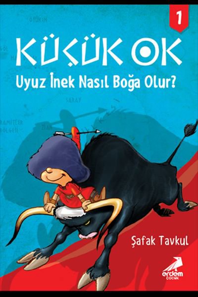 Küçük Ok 1 - Uyuz İnek Nasıl Boğa Olur?