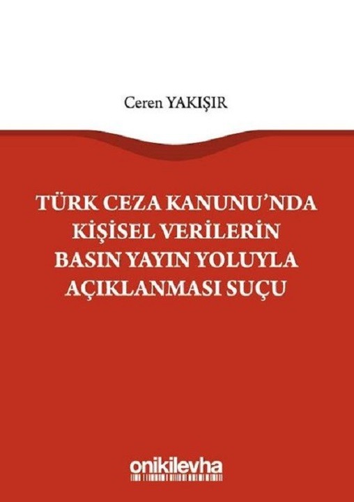 Türk Ceza Kanunu'nda Kişisel Verilerin Basın Yayın Yoluyla Açıklanması Suçu