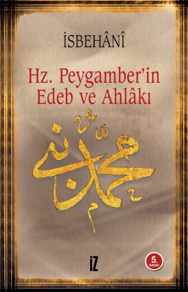 Hz. Peygamber'in Edeb ve Ahlakı