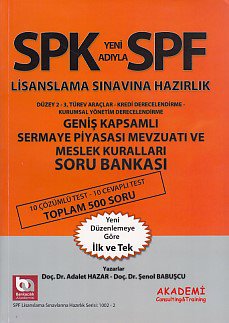 SPK-SPF Geniş Kapsamlı Sermaye Piyasası Mevzuatı ve Meslek Kuralları Soru Bankası
