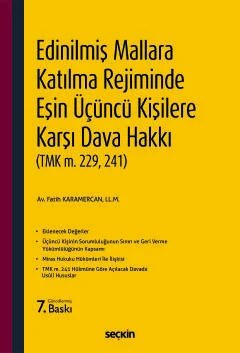 Edinilmiş Mallara Katılma Rejiminde<br />Eşin Üçüncü Kişilere Karşı Dava Hakkı (TMK m. 229, 241)