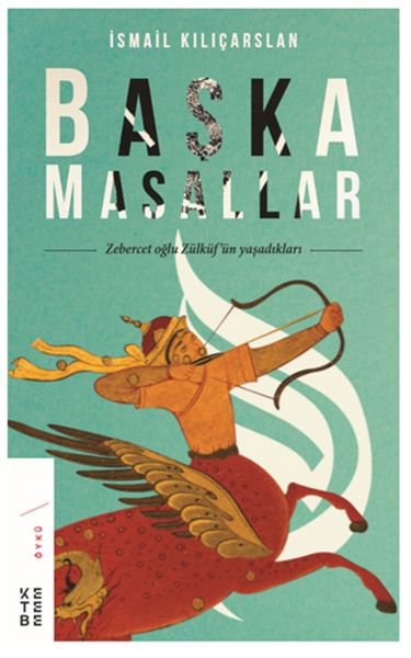 Başka Masallar - Zebercet oğlu Zülküf’ün Yaşadıkları