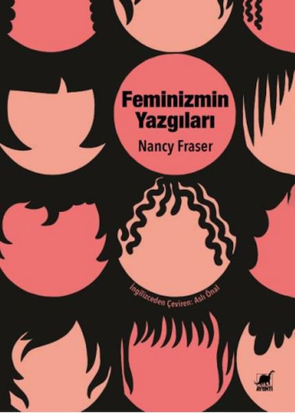 Feminizmin Yazgıları: Devlet Güdümlü  Kapitalizmden Neoliberal Krize