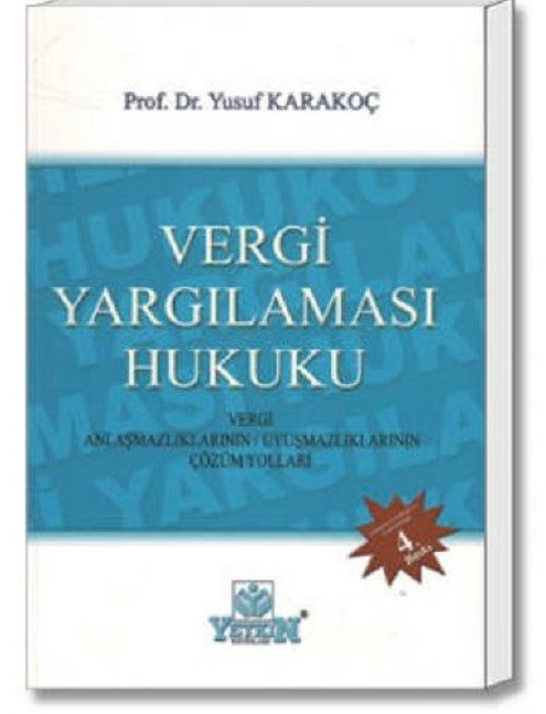 Vergi Yargılaması Hukuku / Vergi Anlaşmazlıklarının - Uyuşmazlıklarının Çözüm Yolları