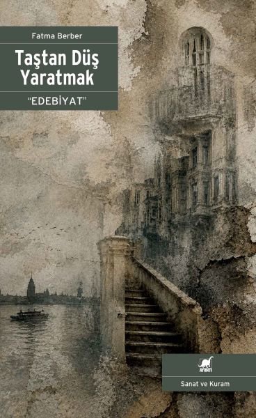 Taştan Düş Yaratmak “Edebiyat”