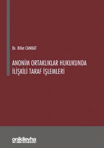 Anonim Ortaklıklar Hukukunda İlişkili Taraf İşlemleri