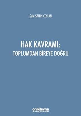 Hak Kavramı: Toplumdan Bireye Doğru