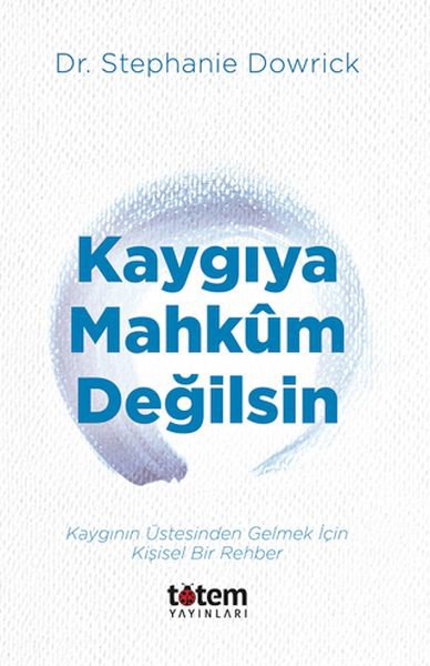Kaygıya Mahkum Değilsin
