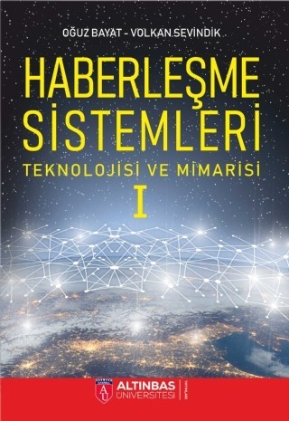 Haberleşme Sistemleri: Teknolojisi Ve Mimarisi -I-