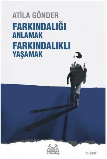 Farkındalığı Anlamak Farkındalıklı Yaşamak