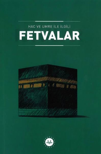 Hac ve Umre ile İlgili Fetvalar