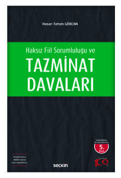 Haksız Fiil Sorumluluğu ve Tazminat Davaları