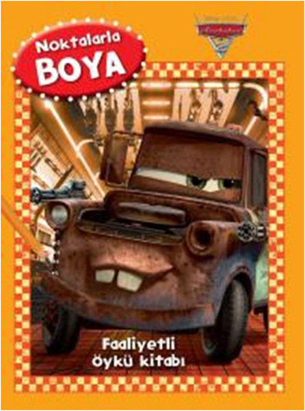Arabalar - Noktalarla Boya / Faaliyetli Öykü Kitabı