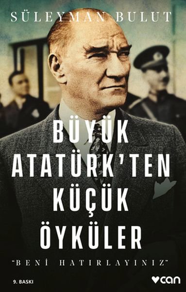 Büyük Atatürk'ten Küçük Öyküler- Beni Hatırlayınız
