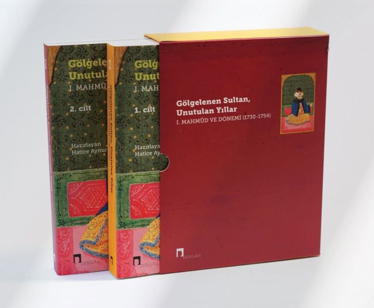 Gölgelenen Sultan, Unutulan Yıllar I. Mahmud ve Dönemi 1730-1754 - 2 Cilt Takım