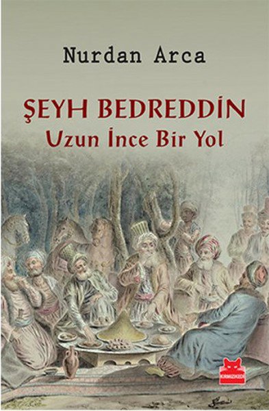 Şeyh Bedreddin  Uzun İnce Bir Yol