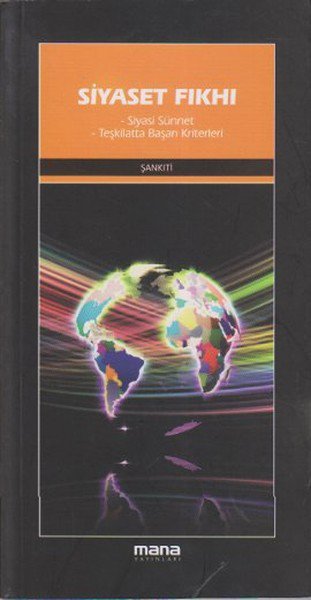 Siyaset Fıkhı  Siyasi Sünnet - Teşkilatta Başarı Kriterleri