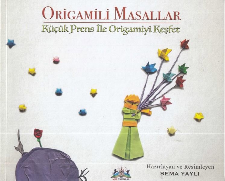 Origamili Masallar Küçük Prens İle Origamiyi Keşfet